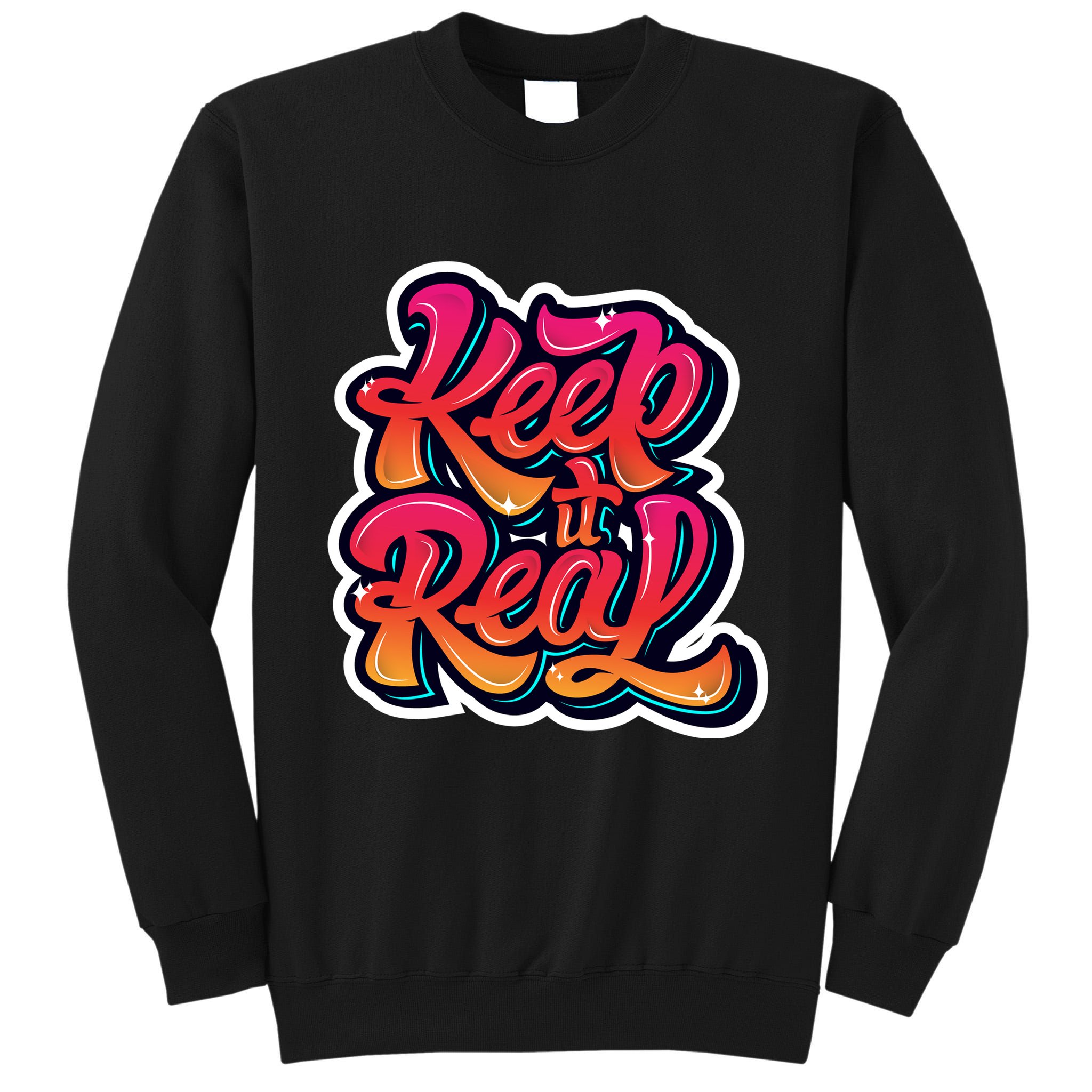 Keep It Real Graffiti Art Tall Sweatshirt