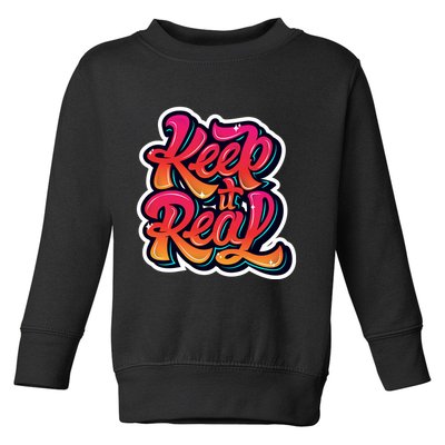 Keep It Real Graffiti Art Toddler Sweatshirt