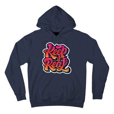 Keep It Real Graffiti Art Hoodie