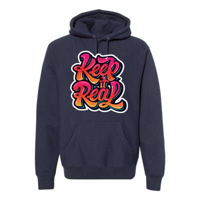 Keep It Real Graffiti Art Premium Hoodie