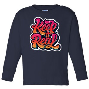 Keep It Real Graffiti Art Toddler Long Sleeve Shirt