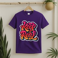 Keep It Real Graffiti Art T-Shirt