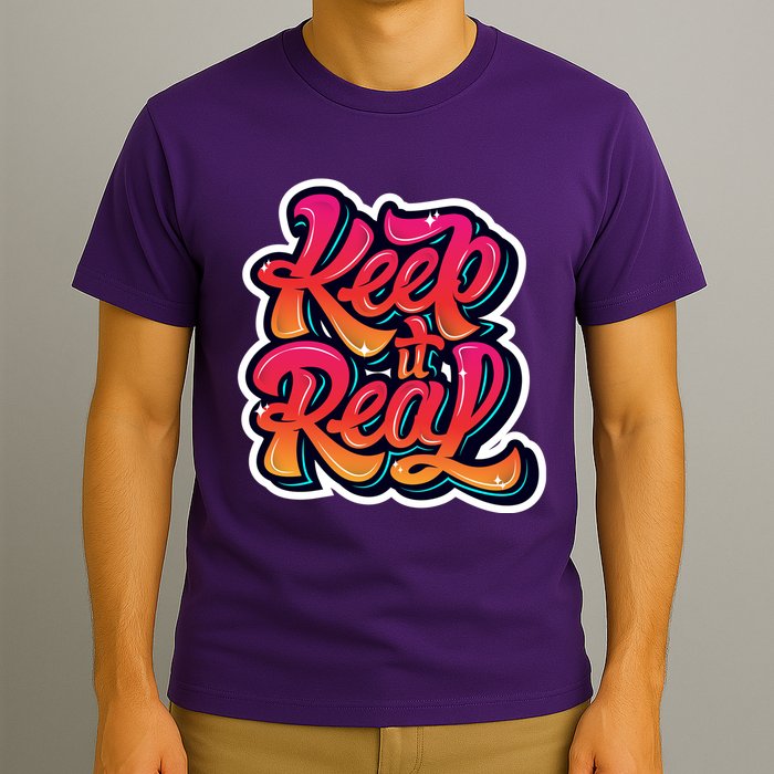 Keep It Real Graffiti Art T-Shirt