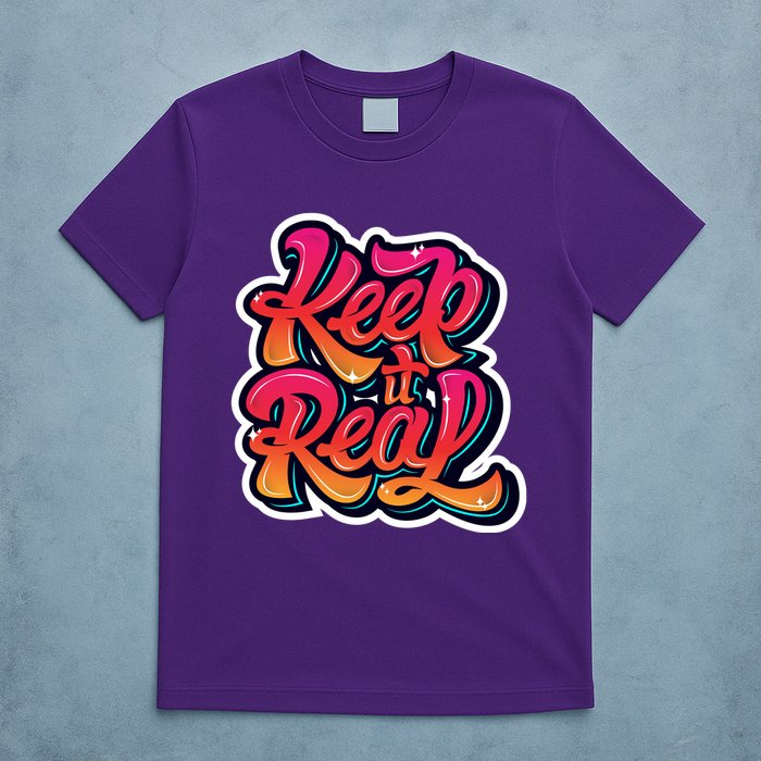 Keep It Real Graffiti Art T-Shirt