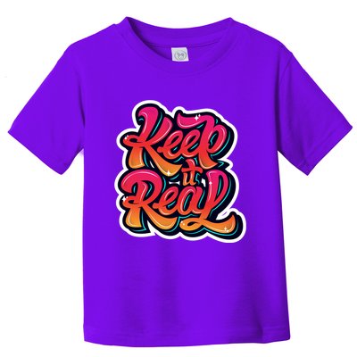 Keep It Real Graffiti Art Toddler T-Shirt