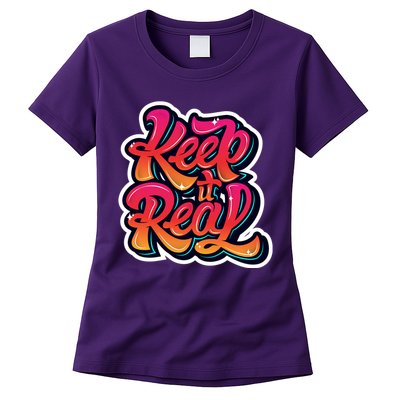 Keep It Real Graffiti Art Womens T-Shirt