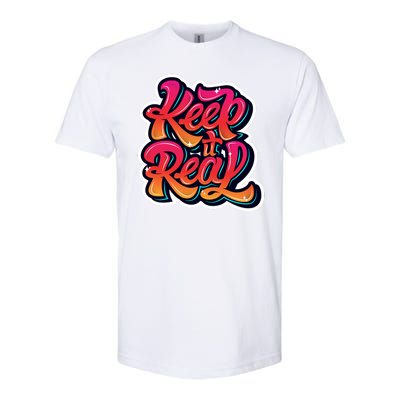 Keep It Real Graffiti Art Softstyle CVC T-Shirt