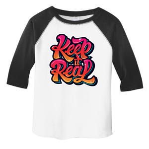 Keep It Real Graffiti Art Toddler Fine Jersey T-Shirt