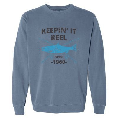 Keepin It Reel Since 1960 Fishing Gift 60th Birthday Gift Garment-Dyed Sweatshirt