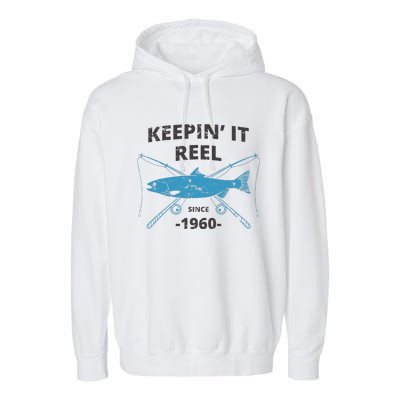 Keepin It Reel Since 1960 Fishing Gift 60th Birthday Gift Garment-Dyed Fleece Hoodie