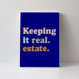 Keeping It Real Estate Funny Real Estate Agent Gift Canvas