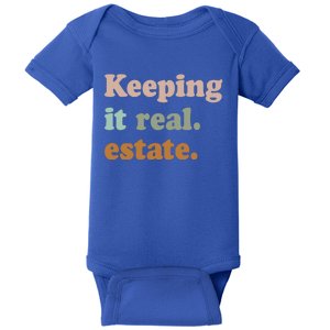 Keeping It Real Estate Funny Real Estate Agent Gift Baby Bodysuit