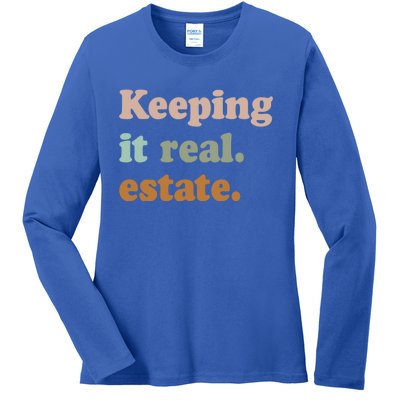 Keeping It Real Estate Funny Real Estate Agent Gift Ladies Long Sleeve Shirt