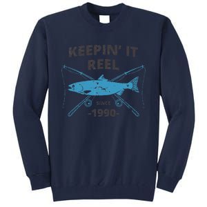 Keepin It Reel Since 1990 Fishing Gift 30th Birthday Tall Sweatshirt