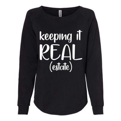 Keeping It Real Estate Funny Real Estate Agent Gift Womens California Wash Sweatshirt