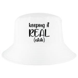 Keeping It Real Estate Funny Real Estate Agent Gift Cool Comfort Performance Bucket Hat