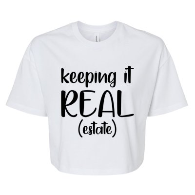 Keeping It Real Estate Funny Real Estate Agent Gift Bella+Canvas Jersey Crop Tee