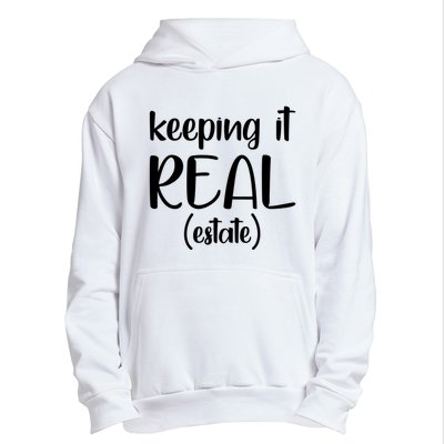 Keeping It Real Estate Funny Real Estate Agent Gift Urban Pullover Hoodie