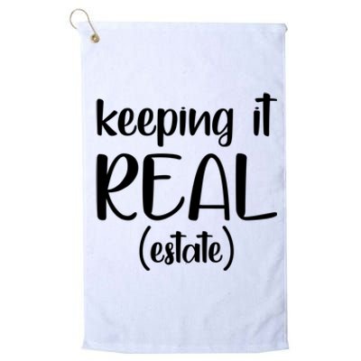 Keeping It Real Estate Funny Real Estate Agent Gift Platinum Collection Golf Towel