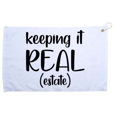 Keeping It Real Estate Funny Real Estate Agent Gift Grommeted Golf Towel