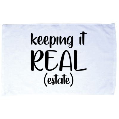 Keeping It Real Estate Funny Real Estate Agent Gift Microfiber Hand Towel