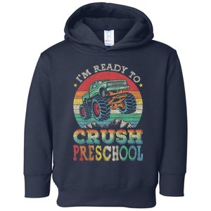 Kids Im Ready To Crush PreSchool Monster Truck B.oys K.ids Gift Toddler Hoodie