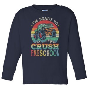 Kids Im Ready To Crush PreSchool Monster Truck B.oys K.ids Gift Toddler Long Sleeve Shirt