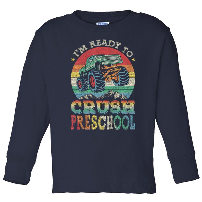 Kids Im Ready To Crush PreSchool Monster Truck B.oys K.ids Gift Toddler Long Sleeve Shirt