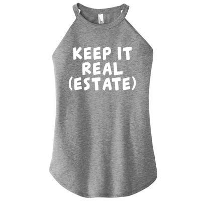 Keep It Real Estate Real Estate Agent Women’s Perfect Tri Rocker Tank