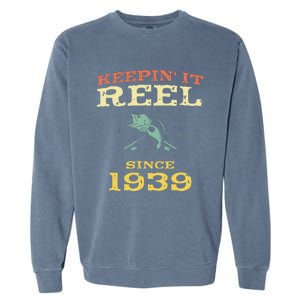 Keepin It Reel Since 1939 80 Years Old 80th Birthday Fishing Garment-Dyed Sweatshirt