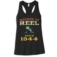 Keepin It Reel Since 1944 75 Years Old 75th Birthday Fishing Women's Racerback Tank