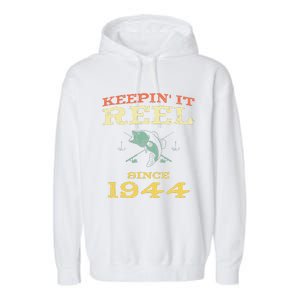 Keepin It Reel Since 1944 75 Years Old 75th Birthday Fishing Garment-Dyed Fleece Hoodie