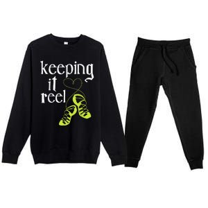 Keeping It Reel Irish Dancer Ceili Reel Dance Feis Premium Crewneck Sweatsuit Set