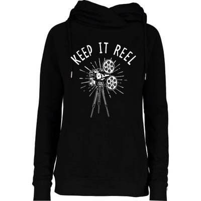 Keep It Reel Filmmaker Movie Director Filmmaking Cinema Womens Funnel Neck Pullover Hood