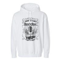 Know ItS Rock And Roll But I Like It Retro Microphone Garment-Dyed Fleece Hoodie