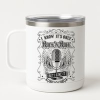 Know ItS Rock And Roll But I Like It Retro Microphone 12 oz Stainless Steel Tumbler Cup