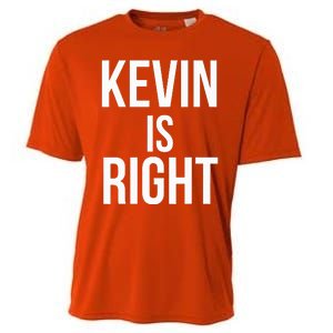 Kevin Is Right Funny Jokes Cooling Performance Crew T-Shirt