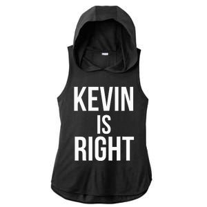 Kevin Is Right Funny Jokes Ladies PosiCharge Tri-Blend Wicking Draft Hoodie Tank