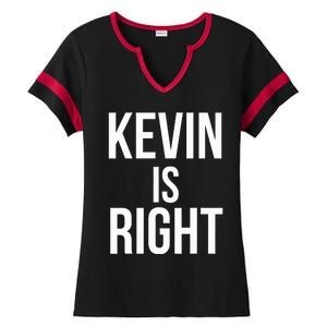 Kevin Is Right Funny Jokes Ladies Halftime Notch Neck Tee