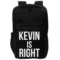 Kevin Is Right Funny Jokes Impact Tech Backpack