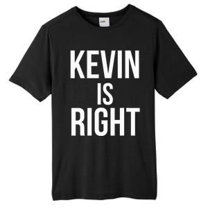 Kevin Is Right Funny Jokes Tall Fusion ChromaSoft Performance T-Shirt