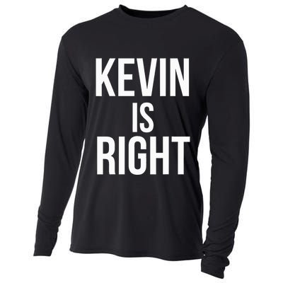 Kevin Is Right Funny Jokes Cooling Performance Long Sleeve Crew