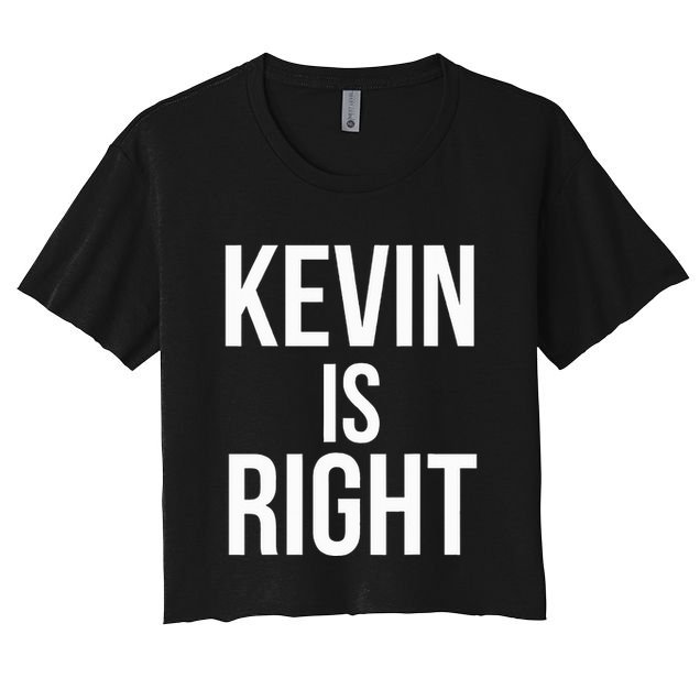 Kevin Is Right Funny Jokes Crop Top