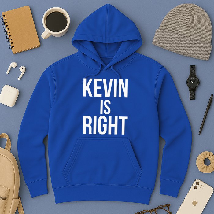 Kevin Is Right Funny Jokes Hoodie