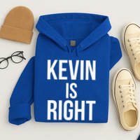Kevin Is Right Funny Jokes Hoodie