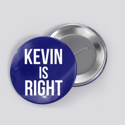 Kevin Is Right Funny Jokes Button