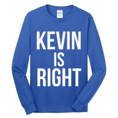 Kevin Is Right Funny Jokes Tall Long Sleeve T-Shirt