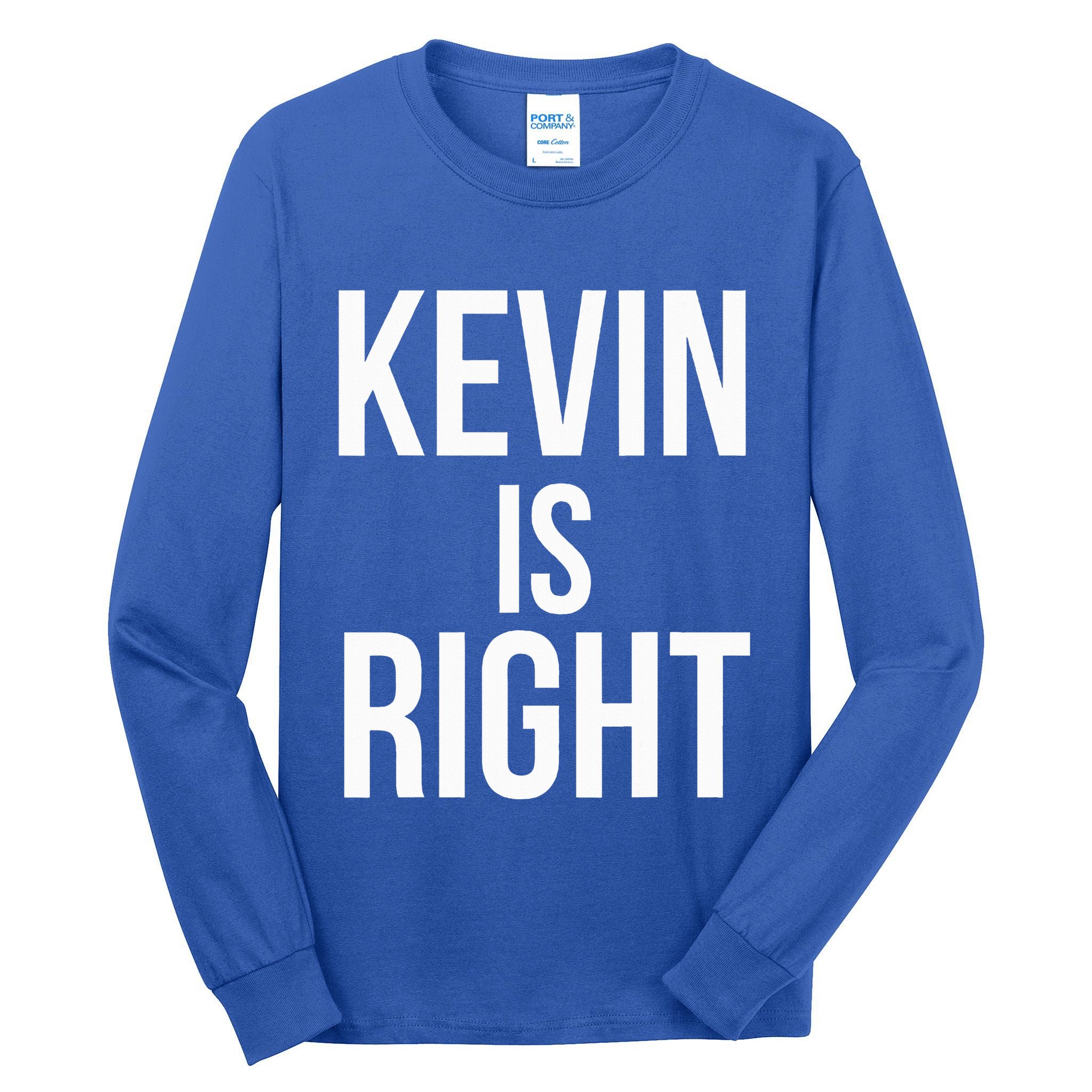 Kevin Is Right Funny Jokes Tall Long Sleeve T-Shirt