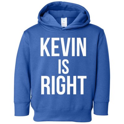 Kevin Is Right Funny Jokes Toddler Hoodie