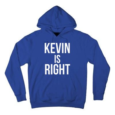 Kevin Is Right Funny Jokes Tall Hoodie